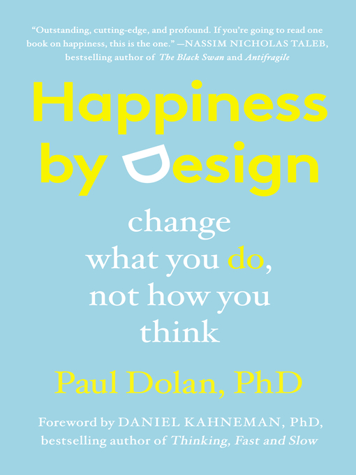 Title details for Happiness by Design by Paul Dolan - Available